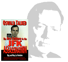 OSWALD TALKED by Ray and Mary La Fontaine repeats many discredited myths from Jim Garrison