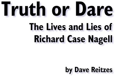 Truth or Dare: the Lives and Lies of Richard Case Nagell